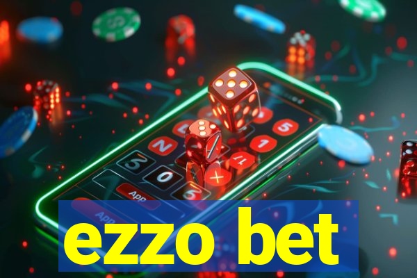 ezzo bet